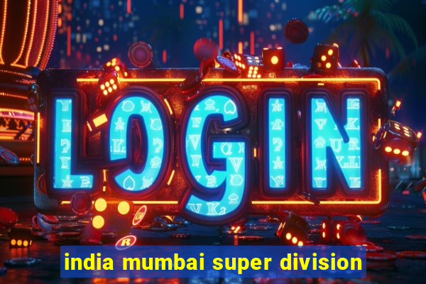 india mumbai super division